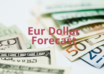 Euro Dollar investing today